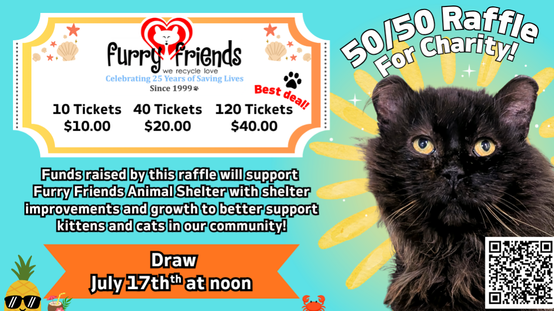 Furry Friends Animal Shelter 50/50 Summer Raffle!